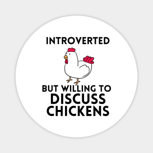 introverted but willing to discuss chickens. Chicken Lover T-Shirt, Farm Life T-Shirt, Homestead Backyard Goat Keeper, Funny Graphic Magnet